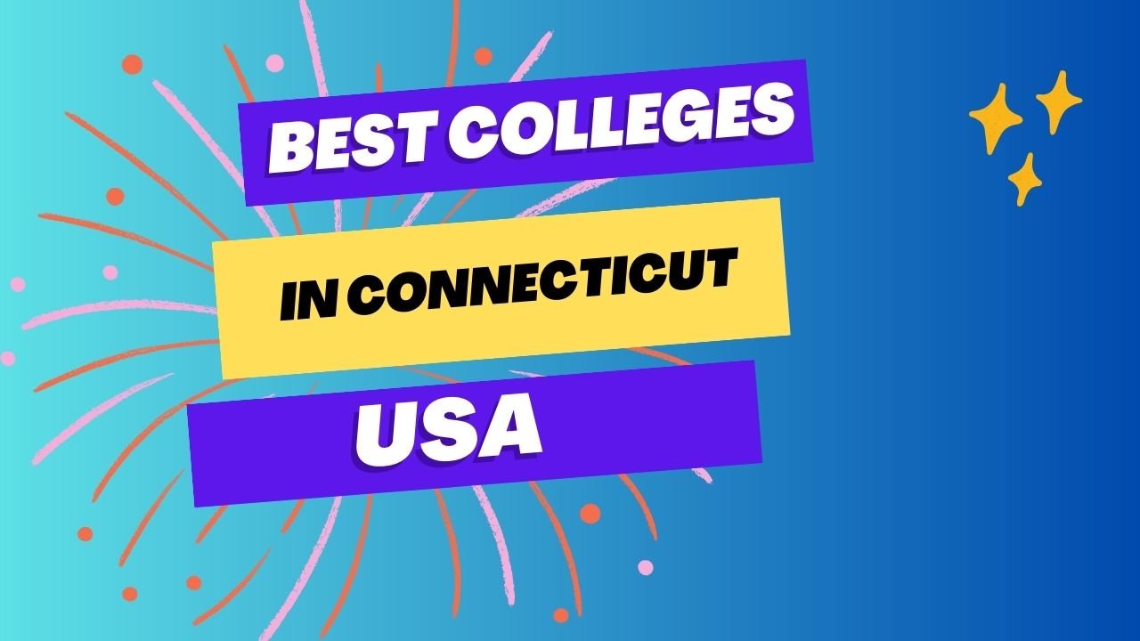 Best Colleges In Connecticut Best Universities In Connecticut