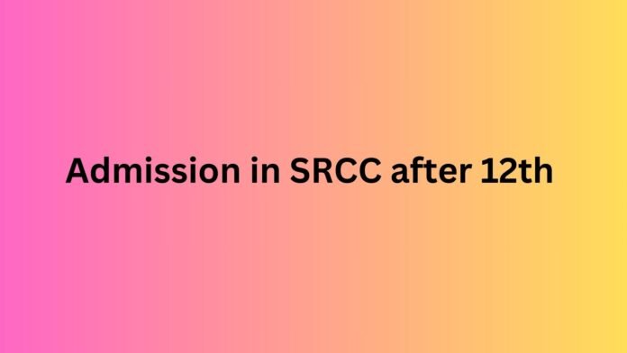 admission in SRCC after 12th