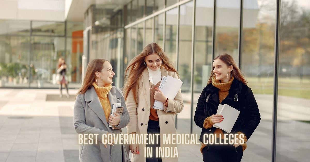 Best Government Medical Colleges in India