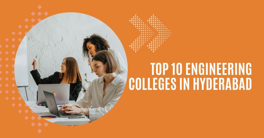 Top 10 engineering colleges in hyderabad