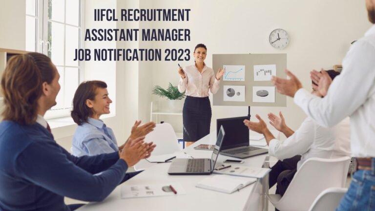 IIFcl recruitment assistant Manager Job Notification 2023