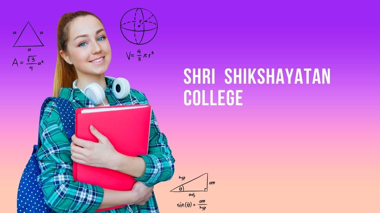 Shri Shikshayatan college Admission, Fees, Campus- Shrishikshayatanschool