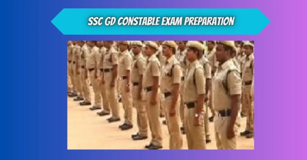 SSC GD Constable Exam Preparation