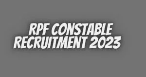RPF Constable Recruitment 2023
