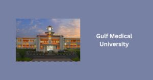 Gulf Medical University, संयुक्त अरब अमीरात के टॉप यूनिवर्सिटीज