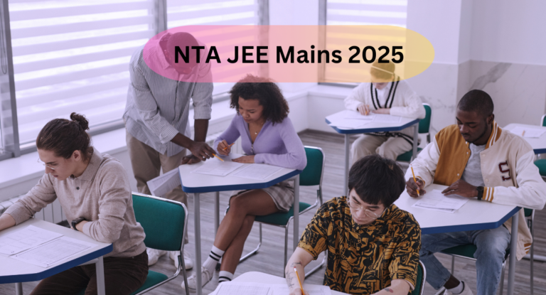 NTA JEE Mains 2025: परीक्षा तिथि और महत्वपूर्ण निर्देश