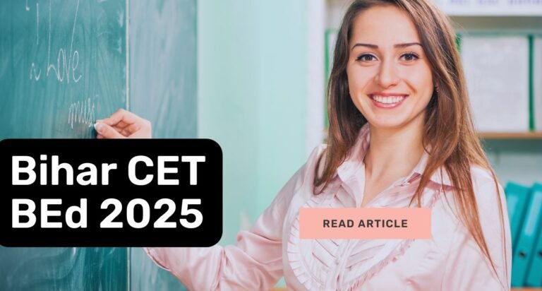 Bihar CET BEd 2025: आवेदन के बारे में आपको जो कुछ भी जानना चाहिए